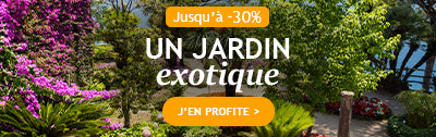 Jusqu'à -30% pour un jardin exotique !