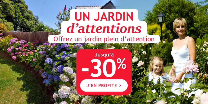 Un jardin d'attentions jusqu'à -30%