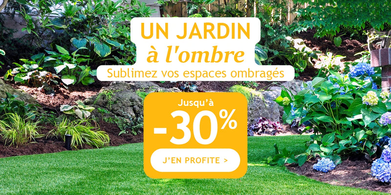 Un jardin à l'ombre jusqu'à -30%